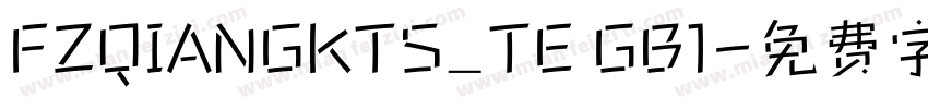 FZQIANGKTS_TE GB1字体转换
